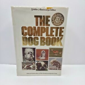 AKC The Complete Dog Book Golden Anniversary Edition 1983 Hardcover Vintage